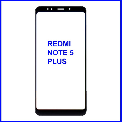 Glass Vidrio Para Xiaomi Redmi Note 5 Plus Pantalla Externa