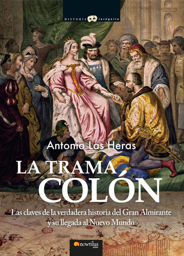 La Trama Colon Ne, De Las Heras, Antonio. Editorial Nowtilus, Tapa Blanda En Español