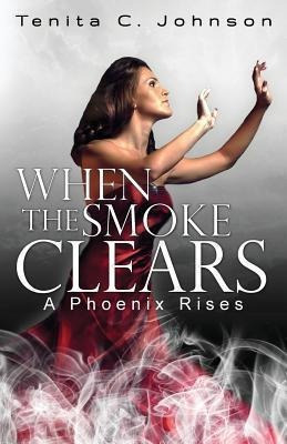 When The Smoke Clears - Tenita C Johnson (paperback)