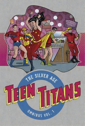 Teen Titans: The Silver Age Omnibus, De Bob Haney. Editorial Dcics En Inglés