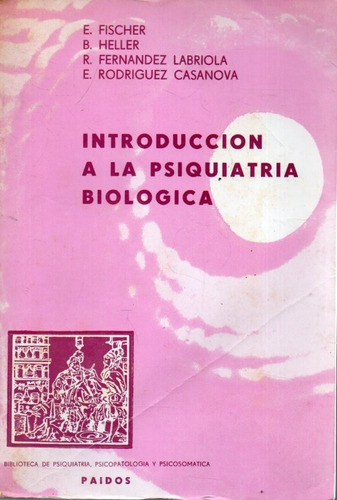 Introduccion A La Psiquiatria Biologica E Fischer 