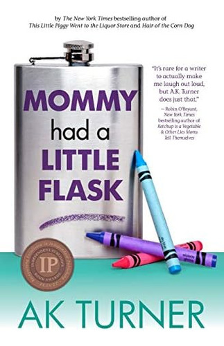 Libro: Mommy Had A Little Flask (the Tales Of Imperfection