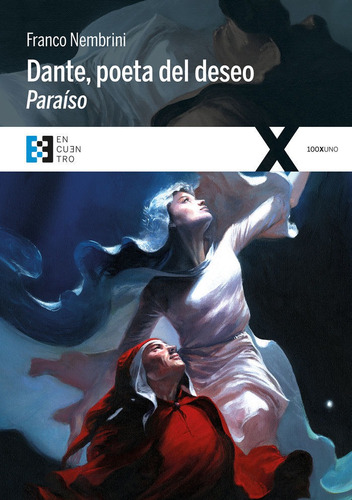 Dante Poeta Del Deseo Paraiso - Nembrini,franco