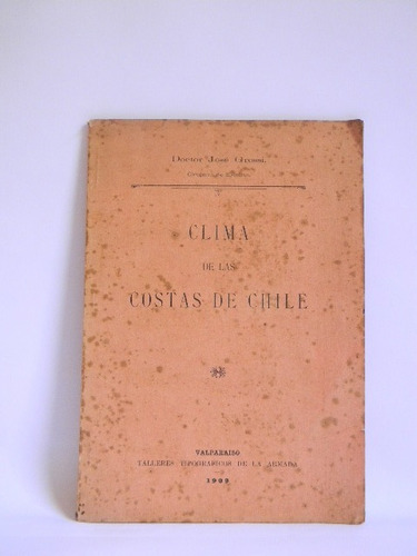 Clima De Las Costas De Chile José Grossi Valparaíso 1909