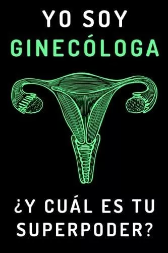 Libro Yo Soy Ginecóloga ¿y Cuál Es Tu Superpoder Cuaderno Meses Sin Intereses