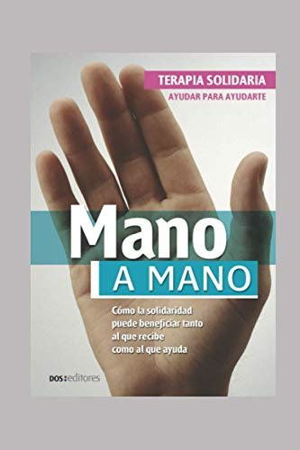 Mano A Mano: Como La Solidaridad Puede Beneficiar Tanto Al Q