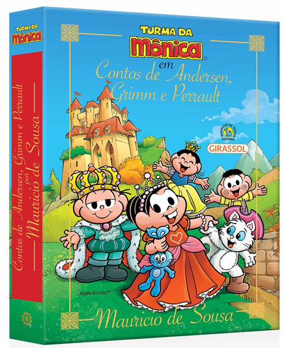 Turma da Mônica - Contos de Andersen, Grimm e Perrault, de Mauricio de Sousa. Editora Girassol Brasil Edições EIRELI, capa dura em português, 2008