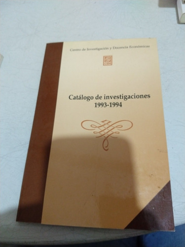Catálogo De Investigaciones 1993 1994 Centro De Investigació