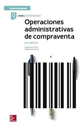 Cutx Operaciones Administrativas De Compraventa. Gm. Libro Documentos., De Ruiz Otero,eugenio. Editorial Mcgraw-hill Interamericana De España S.l., Tapa Blanda En Español