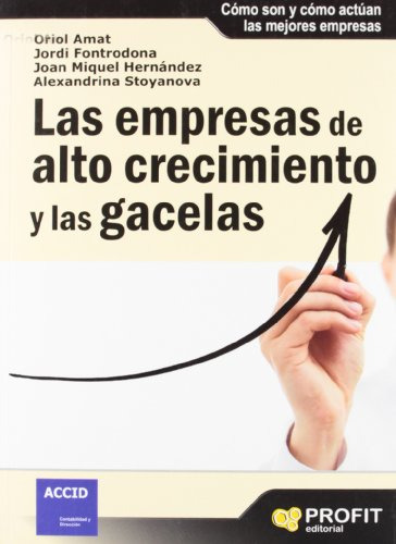 Libro Las Empresas De Alto Crecimiento Y Las Gacelas De Orio