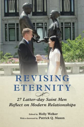 Revising Eternity: 27 Latter-day Saint Men Reflect On Modern Relationships, De Welker, Holly. Editorial University Of Illinois Press, Tapa Blanda En Inglés