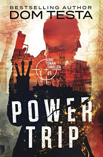 Power Trip: Eric Swan Thriller #1 (eric Swan Thrillers), De Testa, Dom. Editorial Profound Impact Group, Inc., Tapa Blanda En Inglés