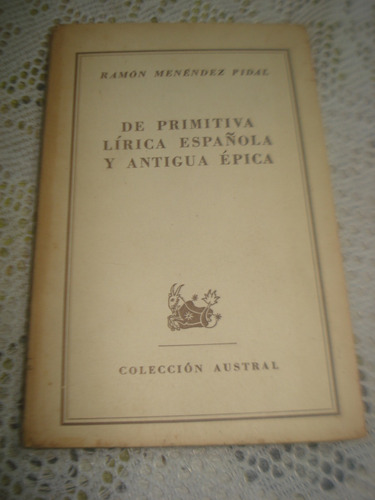 De Primitiva Lirica Espanola Antigua Epica Ramon Pidal 1951