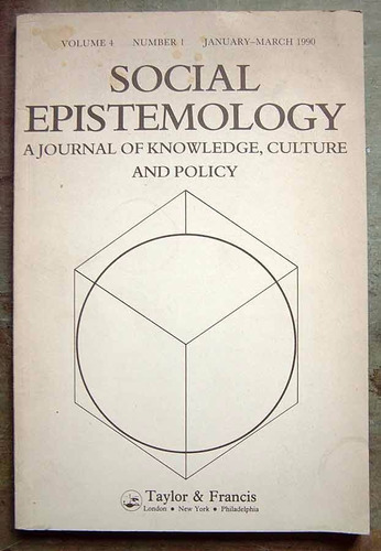 Social Epistemology, Vol 4, Nr 1, Enero Marzo, 1990