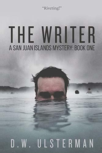 Book : The Writer A Dark Thriller (a San Juan Islands...
