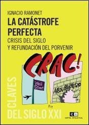 La Catastrofe Perfecta - Ramonet - Cap. Intelectual
