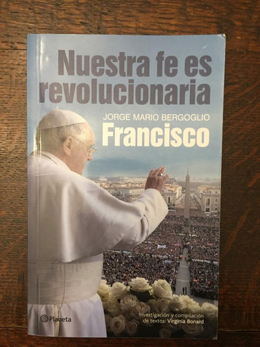 Libro Nuestra Fe Es Revolucionaria Francisco De  Bonard
