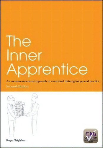 The Inner Apprentice : An Awareness-centred Approach To Voc, De Roger Neighbour. Editorial Taylor & Francis Ltd En Inglés