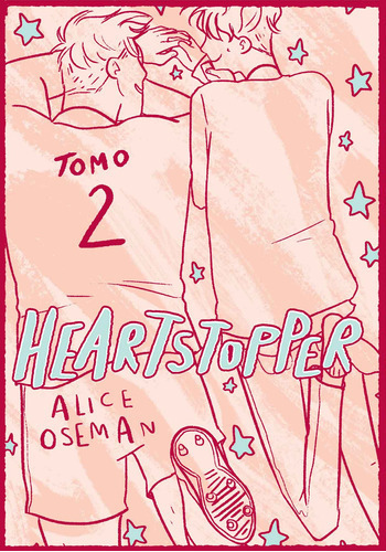 Heartstopper Edicion Especial - Tomo 2 - Alice Oseman 