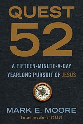 Book : Quest 52 A Fifteen-minute-a-day Yearlong Pursuit Of.