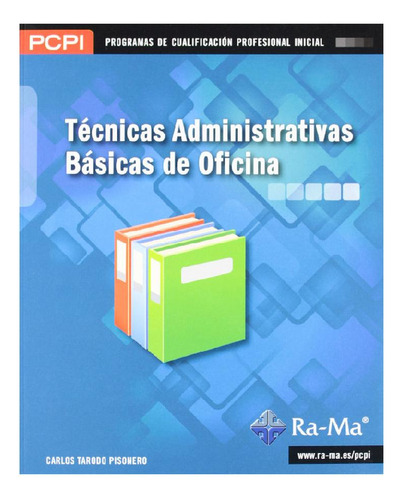 Técnicas Administrativas Básicas De Oficina (mf0969_1)