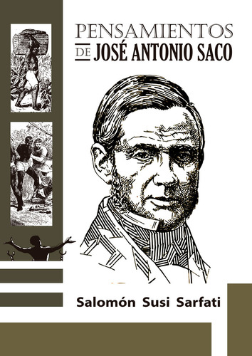  El Pensamiento De José Antonio Saco  -  Salomón Susi Sarfat