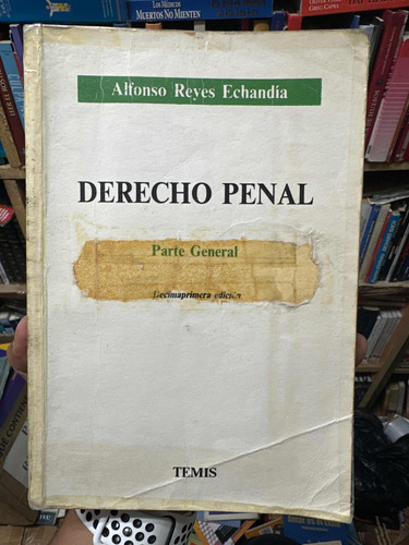 Derecho Penal -  Parte General - Alfonso Reyes Echandia