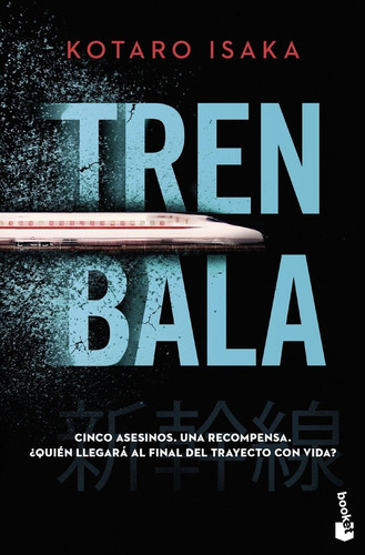 Tren bala, de Isaka, Kotaro. Editorial Booket, tapa blanda en español