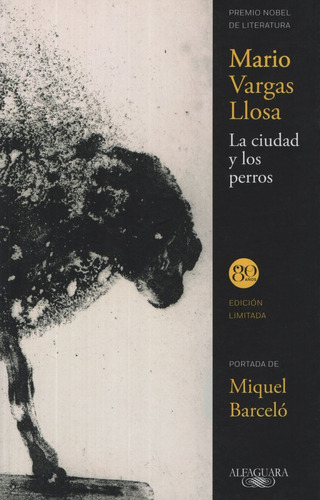 La Ciudad Y Los Perros - Mario Vargas Llosa, de Vargas Llosa, Mario. Editorial Alfaguara, tapa blanda en español, 2016