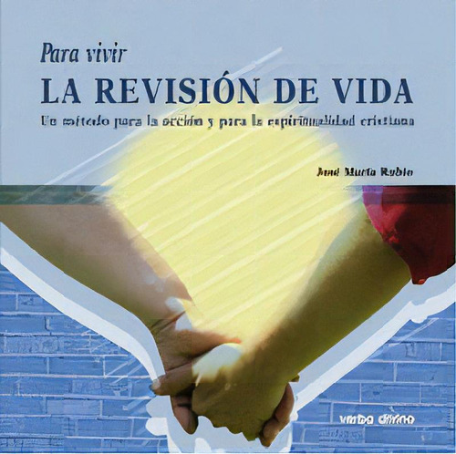 Para Vivir La Revisiãâ³n De Vida, De Rubio Rubio, José María. Editorial Editorial Verbo Divino, Tapa Blanda En Español