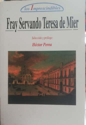 Fray Servando Teresa De Mier Libro (Usado)
