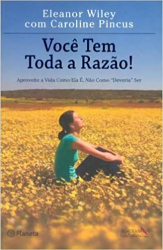 Voce Tem Toda Razao!, De Eleanor Wiley Wiley. Editora Academia -  Grupo Planeta, Capa Dura Em Português