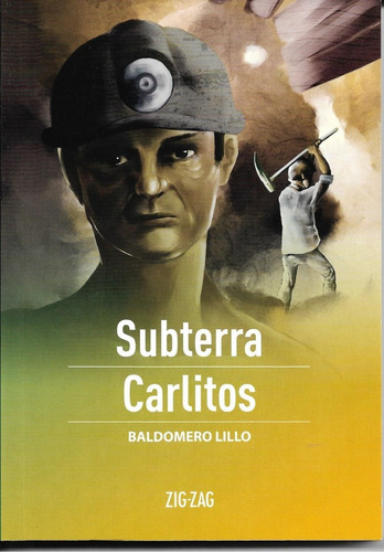 Sub Terra / Carlitos, Baldomero Lillo, Zig Zag