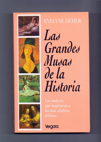 ** Las Grandes Musas De La Historia ** Evelyne Deher