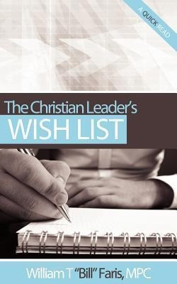 The Christian Leader's Wish List - Bill Faris (paperback)