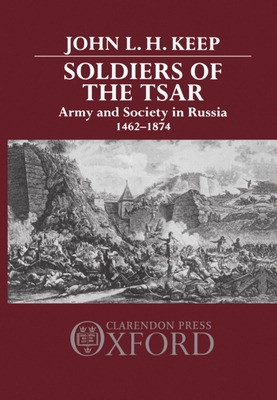 Libro Soldiers Of The Tsar: Army And Society In Russia, 1...