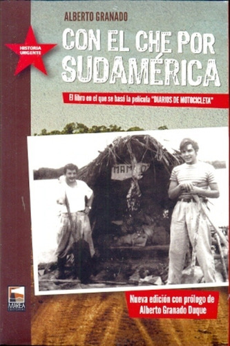 Con El Che Por Sudamérica - Alberto Granado