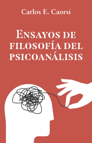 Libro: Ensayos De Filosofía Del Psicoanálisis (spanish Editi