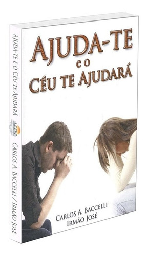 Ajuda-te E O Céu Te Ajudará