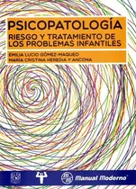 Comprar Psicopatología Riesgo Y Tratamiento De Los Problemas Infanti