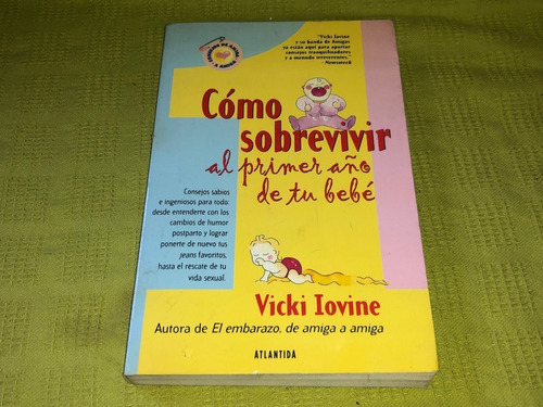 Cómo Sobrevivir Al Primer Año De Tu Bebé - Vicki Iovine