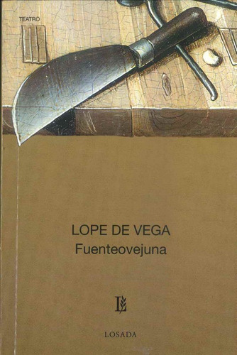 Fuenteovejuna/l               *315* - Lope De Vega - Losada