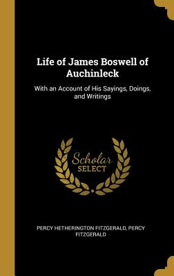 Libro Life Of James Boswell Of Auchinleck: With An Accoun...