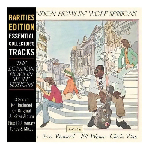 Howlin Wolf London Howlin Wolf Sessions Rarities Edition  Cd