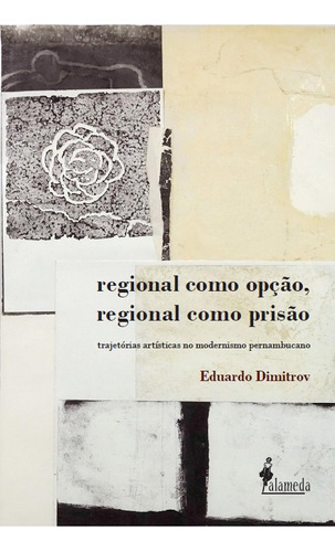  Regional Como Opção, Regional Como Prisão  -  Eduardo Dimit
