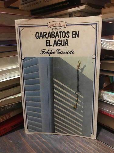 Garabatos En El Agua - Felipe Garrido - Libro
