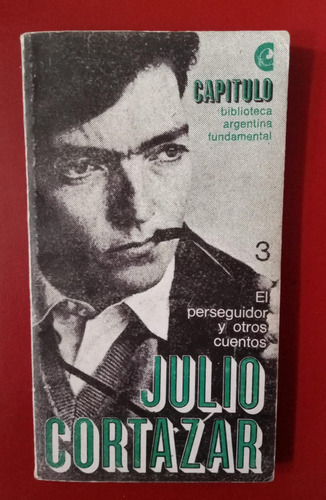 Julio Cortázar: El Perseguidor Y Otros Cuentos. Ceal 1967