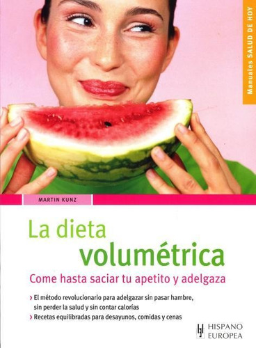 La Dieta Volumétrica, Martínkunz, Hispano Europea