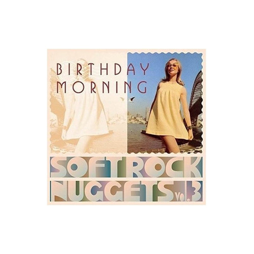 Soft Rock Nuggets 3 Birthday Morning/various Soft Rock Nugge
