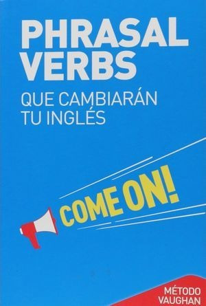 Libro Phrasal Verbs Que Cambiaran Tu Ingles Metodo  Original